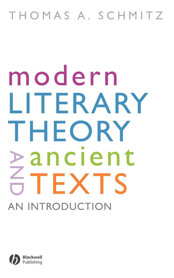 Modern Literary Theory and Ancient Texts
