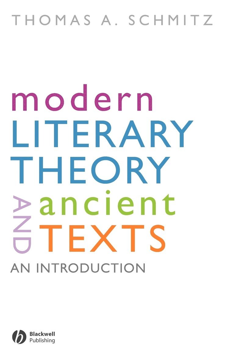 Modern Literary Theory and Ancient Texts 1