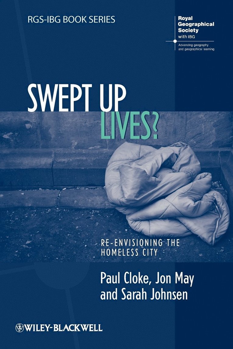 Paul Cloke, Jon May, Sarah Johnsen, UK) Cloke, Paul (University of Exeter, UK) May, Jon (Queen Mary, University of London, UK) Johnsen, Sarah (University of York, Paul J. Cloke - Swept Up Lives?, Häftad