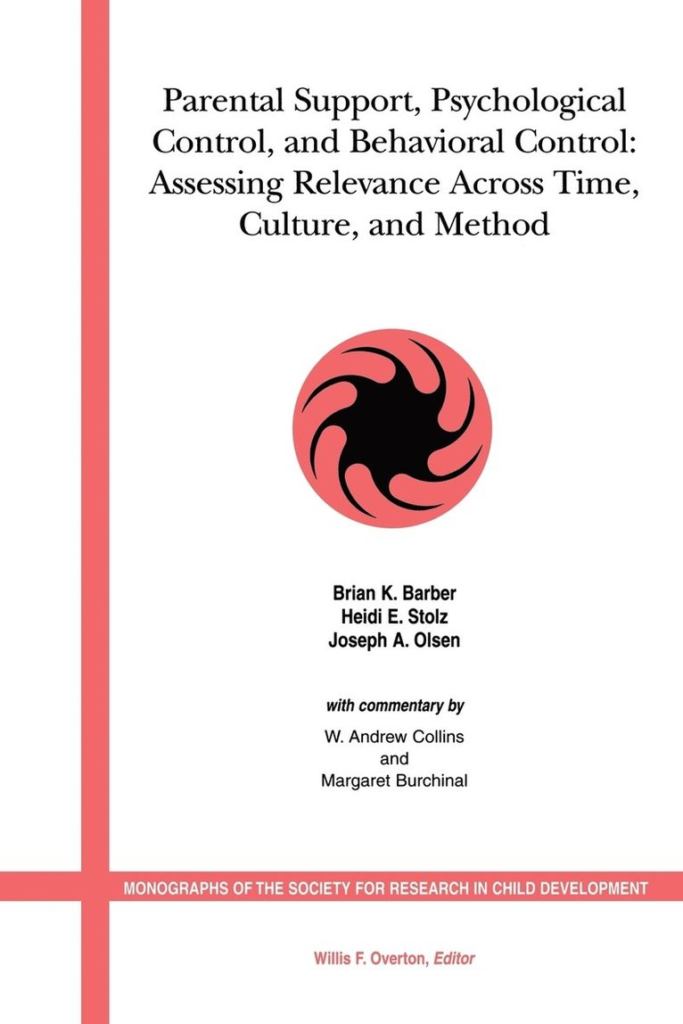 Barber, Olsen JA, Brian K. Barber, Heidi E. Stolz, Joseph A. Olsen - Parental Support, Psychological Control and Behavioral Control, Häftad