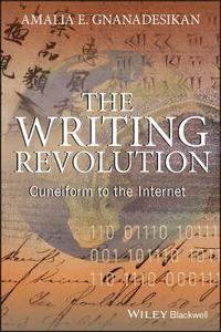 bokomslag The Writing Revolution: Cuneiform to the Internet