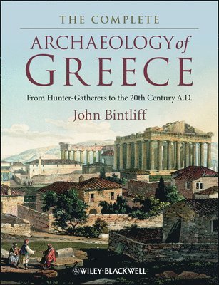 John Bintliff - Complete Archaeology of Greece, Häftad