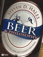 bokomslag Beer and Philosophy - The Unexamined Beer Isn't Worth Drinking