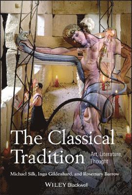 Michael Silk, Ingo Gildenhard, Rosemary Barrow - Classical Tradition, Inbunden