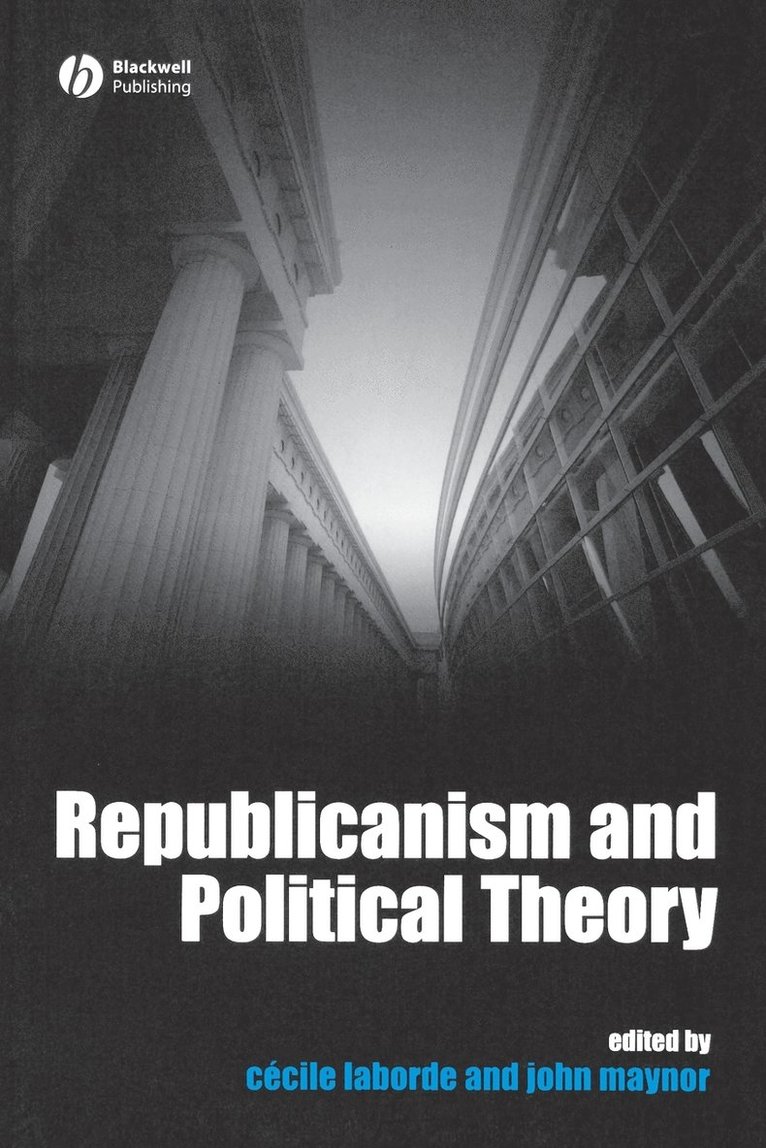 Republicanism and Political Theory 1