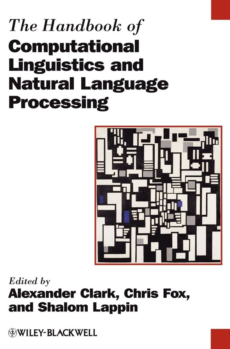 Clark, Alexander Clark, Chris Fox, Shalom Lappin - Handbook of Computational Linguistics and Natural Language Processing, Inbunden