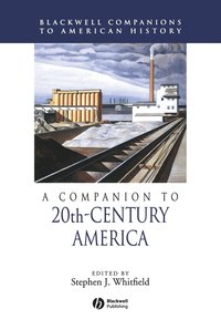 bokomslag A Companion to 20th-Century America