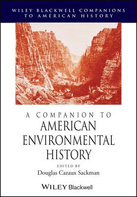 Douglas Cazaux Sackman - Companion to American Environmental History, Inbunden