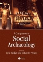 Meskell, Preucel, Lynn Meskell, Robert W. Preucel, Lynn (Stanford University) Meskell, Robert W. (University of Pennsylvania) Preucel, Robert W Preucel - Companion to Social Archaeology, Häftad