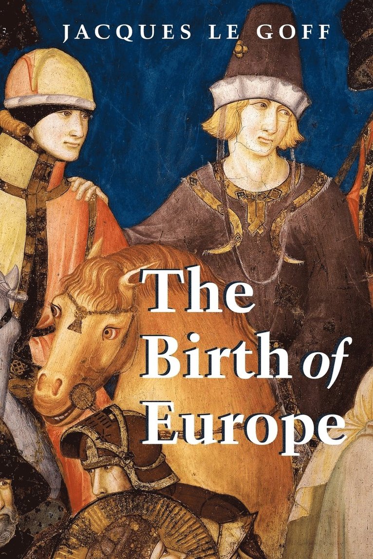 The Birth of Europe 1