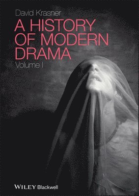 David Krasner, USA) Krasner, David (Emerson College - History of Modern Drama, Volume I, Inbunden