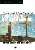 bokomslag Blackwell Handbook of Judgment and Decision Making