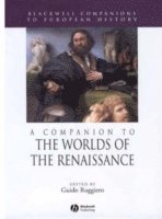A Companion to the Worlds of the Renaissance 1