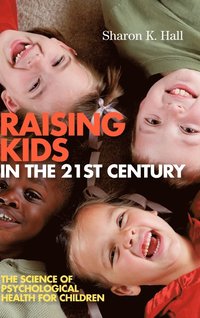 bokomslag Raising Kids in the 21st Century