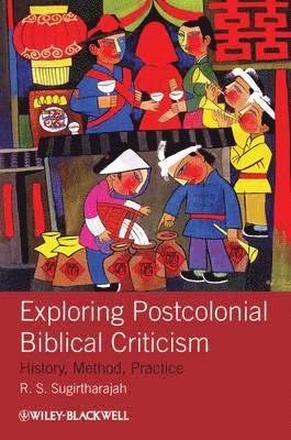 R. S. Sugirtharajah, UK) Sugirtharajah, R. S. (University of Birmingham, R S Sugirtharajah - Exploring Postcolonial Biblical Criticism, Inbunden