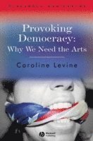 Caroline Levine - Provoking Democracy, Inbunden