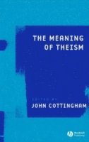 COTTINGHAM, John G. Cottingham - Meaning of Theism, Häftad