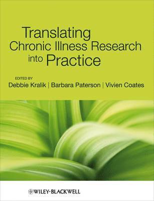 Debbie Kralik, Barbara Paterson, Vivien Coates - Translating Chronic Illness Research into Practice, Häftad