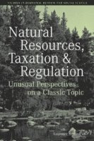 Natural Resources, Taxation, and Regulation 1