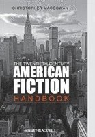 Twentieth-Century American Fiction Handbook