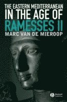 Marc Van de Mieroop - The Eastern Mediterranean in the Age of Ramesses II, Inbunden
