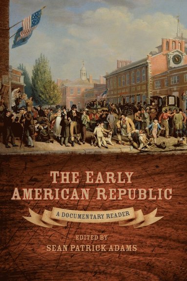 bokomslag The Early American Republic