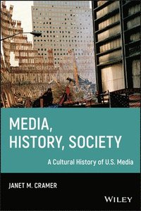 bokomslag Media, History, Society
