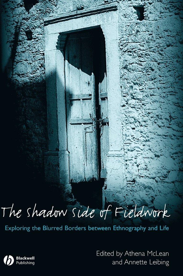 McLean, Athena McLean, Annette Leibing, Athena Mclean - Shadow Side of Fieldwork, Inbunden