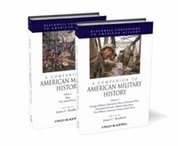 bokomslag A Companion to American Military History, 2 Volume Set