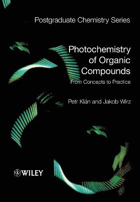 Petr Klán, Jakob Wirz - Photochemistry of Organic Compounds, Häftad