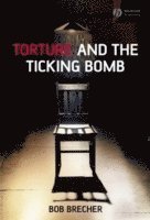 bokomslag Torture and the Ticking Bomb