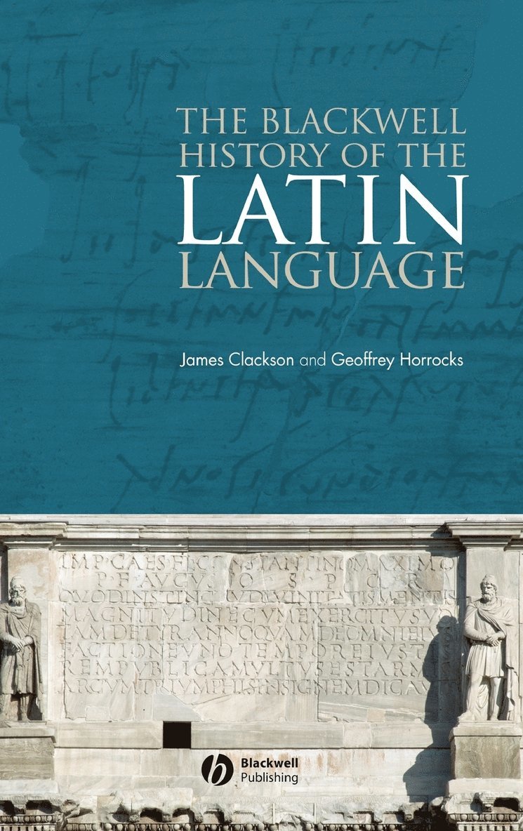 The Blackwell History of the Latin Language 1