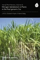 Christine Foyer, Hanma Zhang, UK) Foyer, Christine (Rothamsted Research, UK) Zhang, Hanma (University of Leeds - Annual Plant Reviews, Nitrogen Metabolism in Plants in the Post-genomic Era, Inbunden