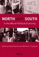 Rafael Reuveny, William R. Thompson - North and South in the World Political Economy, Inbunden