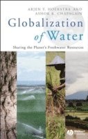 Arjen Y. Hoekstra, Ashok K. Chapagain - Globalization of Water, Inbunden