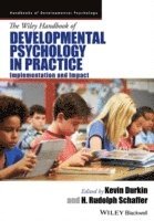 Kevin Durkin, H. Rudolph Schaffer, UK) Durkin, Kevin (University of Strathclyde, H. Rudolph (University of Strathclyde) Schaffer, H Rudolph Schaffer - Wiley Handbook of Developmental Psychology in Practice, Inbunden