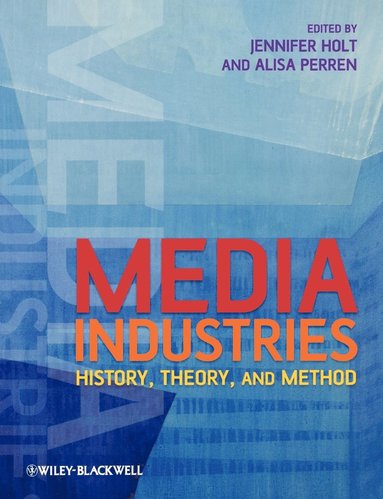 Holt, Jennifer Holt, Alisa Perren - Media Industries, Häftad