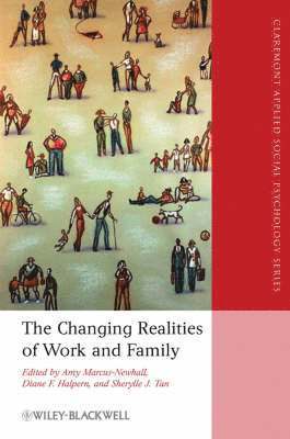 The Changing Realities of Work and Family 1