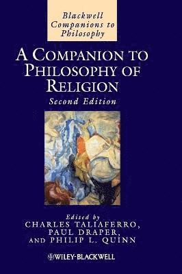 Charles Taliaferro, Paul Draper, Philip L. Quinn - Companion to Philosophy of Religion, Inbunden