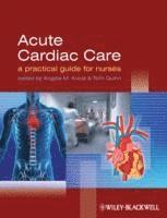 bokomslag Acute Cardiac Care - A Practical Guide for Nurses