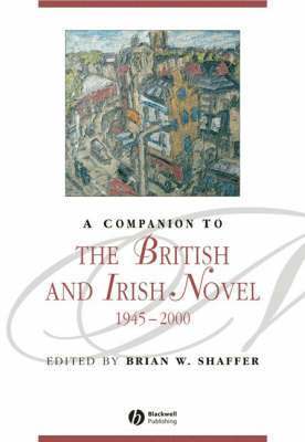 A Companion to the British and Irish Novel, 1945 - 2000 1