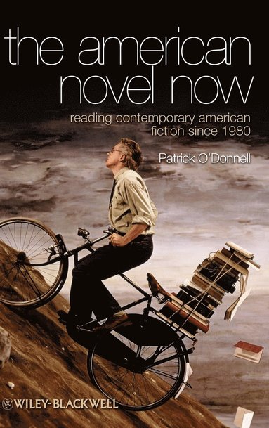 Patrick O'Donnell - American Novel Now, Inbunden