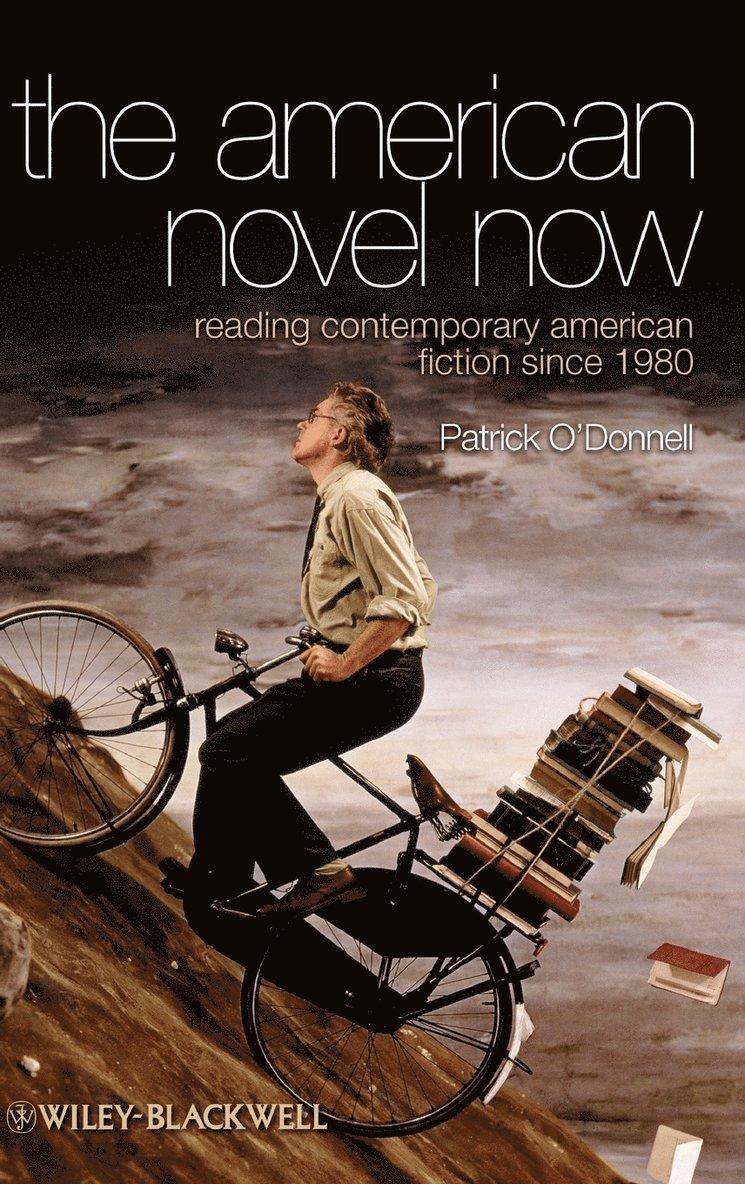 Patrick O'Donnell, O DONNELL - American Novel Now, Inbunden