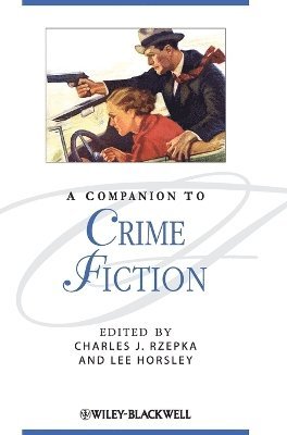 Rzepka, Charles J. Rzepka, Lee Horsley - Companion to Crime Fiction, Inbunden