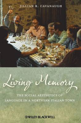 bokomslag Living Memory: The Social Aesthetics of Language in a Northern Italian Town