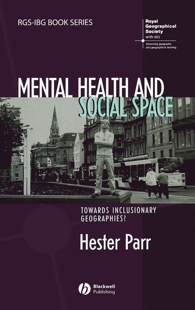Hester Parr - Mental Health and Social Space, Inbunden