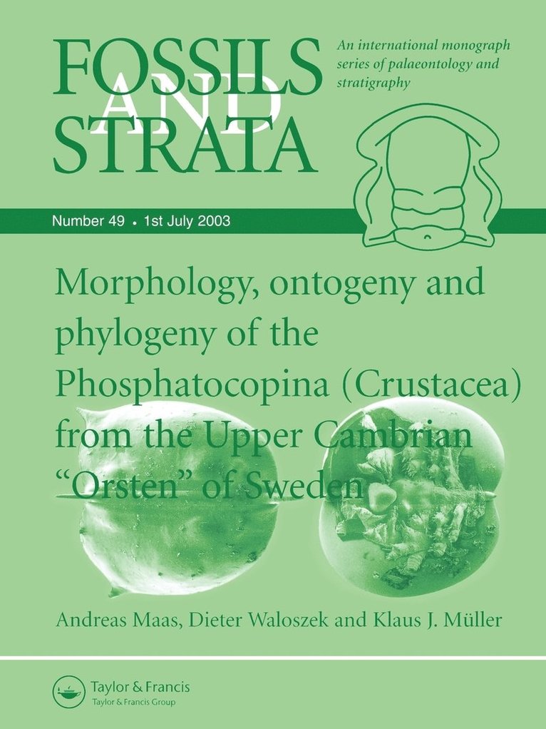 Morphology, Ontogeny and Phylogeny of the Phosphatocopina (Crustacea) from the Upper Cambrian Orsten of Sweden