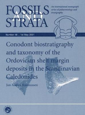 Jan Audun Rasmussen - Conodont Biostratigraphy and Taxonomy of the Ordovician Shelf Margin Deposits in the Scandinavian Caledonides, Häftad