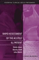 Sheila Adam, Mandy Odell, Jo Welch - Rapid Assessment of the Acutely Ill Patient, Häftad