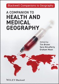 bokomslag A Companion to Health and Medical Geography